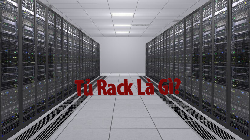 Tủ Rack là gì? Các loại tủ rack thông dụng nhất Tủ rack là gì?